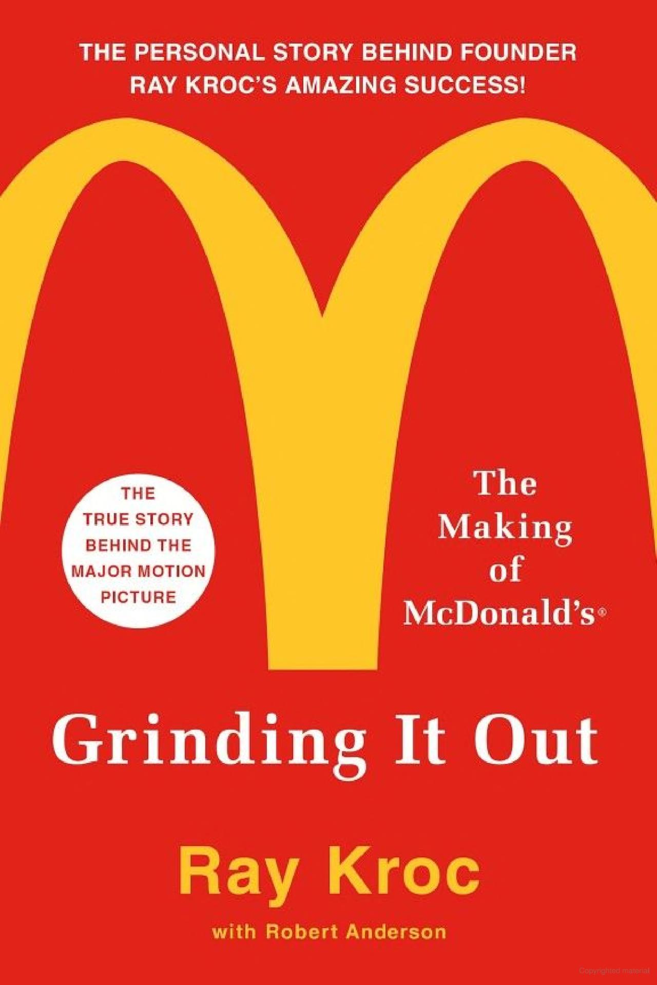 Grinding it out- The Making of McDonald’s by Ray Kroc