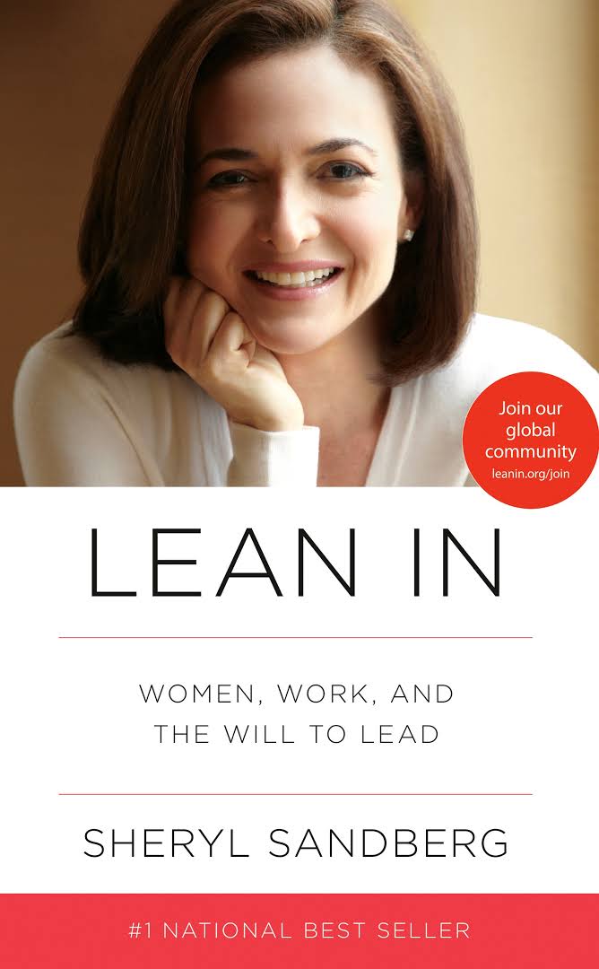 Lean In- Women, Work, and the Will to Lead by Sheryl Sandberg