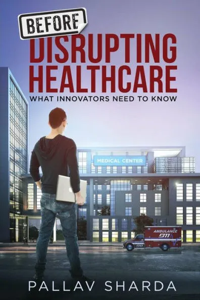Before Disrupting Healthcare